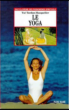 couverture du livre le yoga d'Ysé Tardan-Masquelier