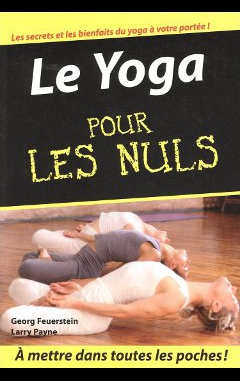couverture du livre le yoga pour les nuls de Georg Feuerstein et Larry Pane